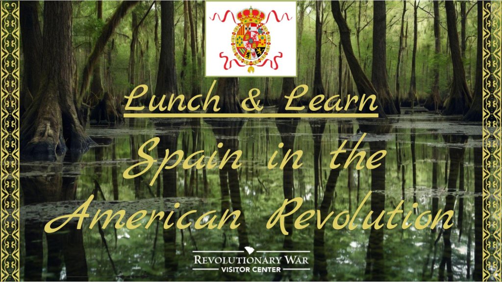 Lunch & Learn: Spain in the American Revolution