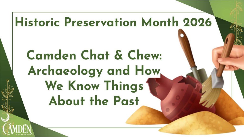 Historic Preservation Month: Camden Chat & Chew: Archaeology and How We Know Things About the Past