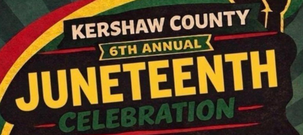 Kershaw County 6th Annual Juneteenth Celebration