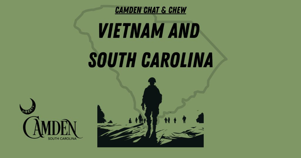 Camden Chat & Chew: Vietnam and South Carolina