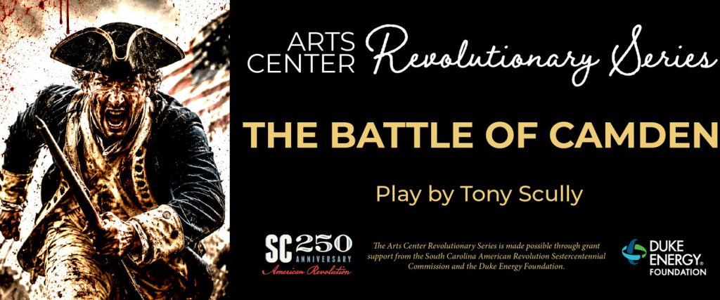 The Battle of Camden at Kershaw County Arts Center