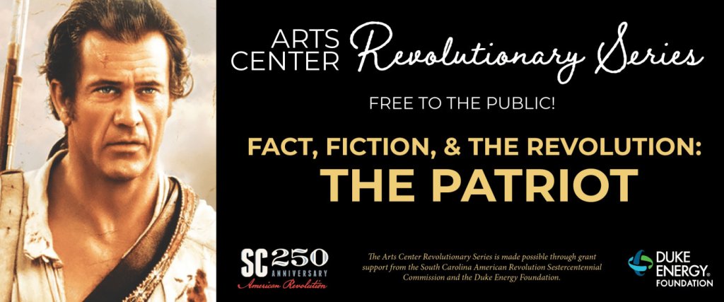 FACT, FICTION & THE REVOLUTION: THE PATRIOT