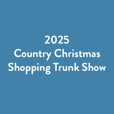 2025 Country ChristmasShopping Trunk Show